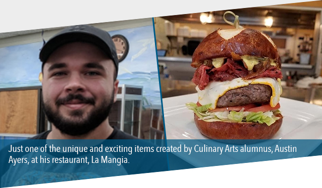 Photo of Culinary Arts graduate Austin Ayers, alongside a photo of a bacon cheeseburger with carmelized onions on a pretzel bun. Just one of the unique and exciting items created by Culinary Arts alumnus Austin Ayers at his restaurant La Mangia.