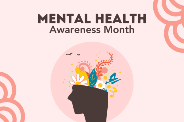 Mental health awareness month.